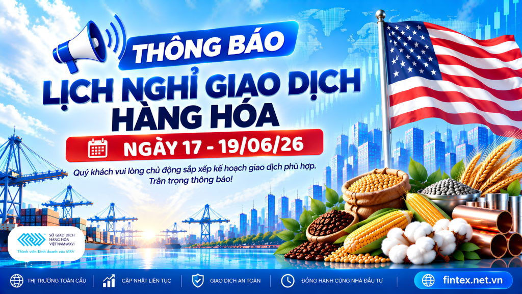 Thông Báo: Nghỉ giao dịch một số mặt hàng tại MXV Ngày 17-19/06/2026