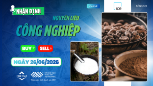Nhận định thị trường nguyên liệu công nghiệp ngày 26/06/2026: Robusta và ca cao bứt phá