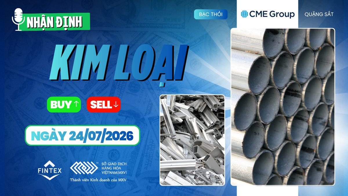 Nhận định thị trường kim loại ngày 24/07/2026 – Bạc điều chỉnh dưới 59 USD/ounce, đồng COMEX và bạch kim duy trì triển vọng tích cực.