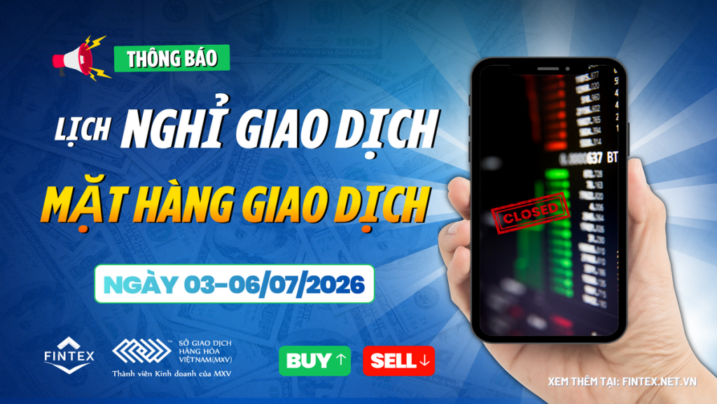 Thông báo nghỉ giao dịch hàng hóa ngày 03/07/2026