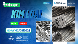 Nhận định thị trường kim loại ngày 03/08/2026: Đồng, Bạc, Bạch kim và Quặng sắt