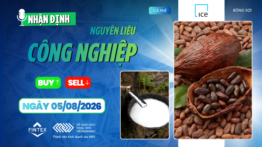 Nhận định thị trường nguyên liệu công nghiệp ngày 05/08/2026 – Giá cà phê Arabica, Robusta, ca cao, đường và bông mới nhất