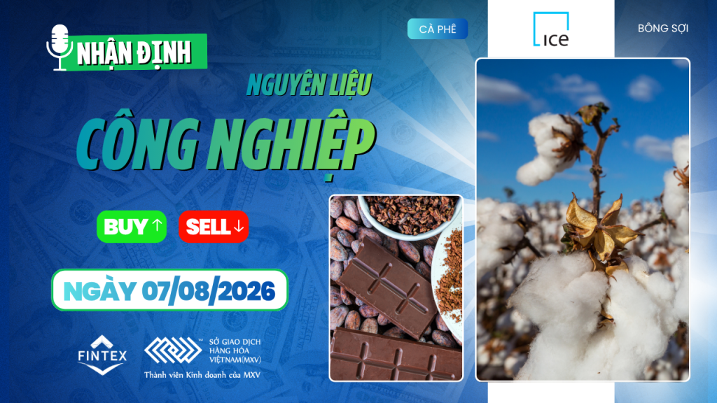 Nhận định thị trường nguyên liệu công nghiệp ngày 07/08/2026 – Giá cà phê Arabica, Robusta, ca cao, đường và bông mới nhất.