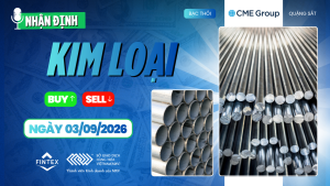 Nhận định thị trường kim loại ngày 03/09/2026