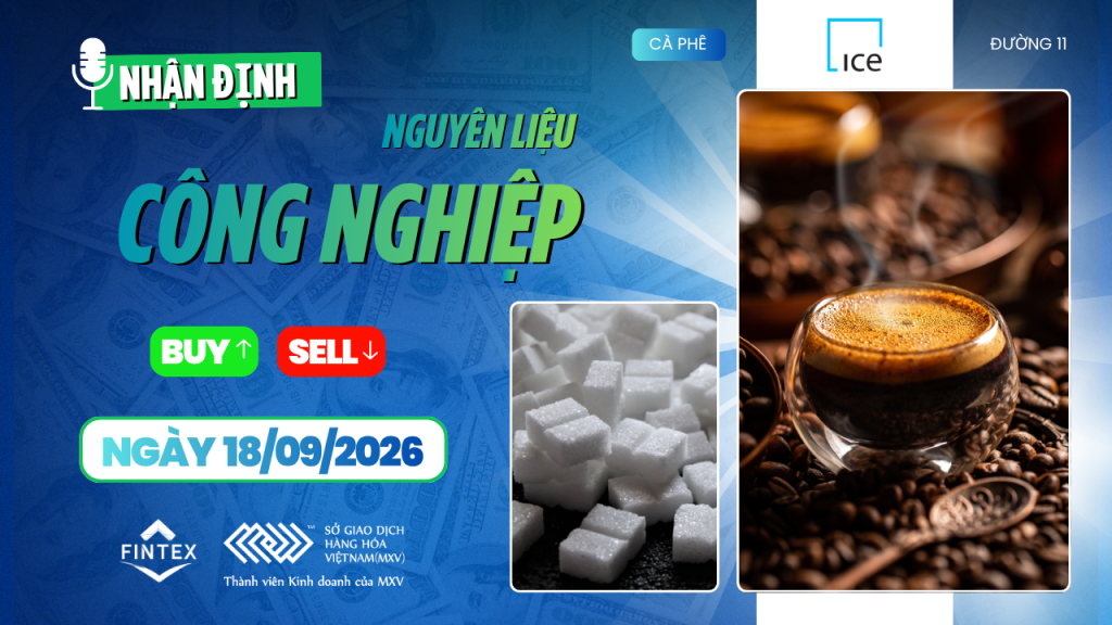 Nhận định thị trường nguyên liệu công nghiệp 18/09/2026