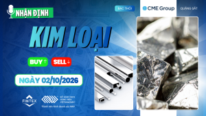 Nhận định thị trường kim loại ngày 02/10/2026