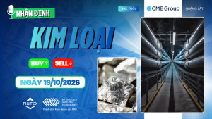 Nhận định thị trường kim loại ngày 19/10/2026 với diễn biến vàng, bạc, đồng và quặng sắt
